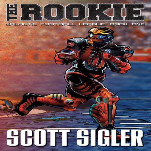 The Rookie Book 1 Galactic Football League Audiobook Scott Sigler