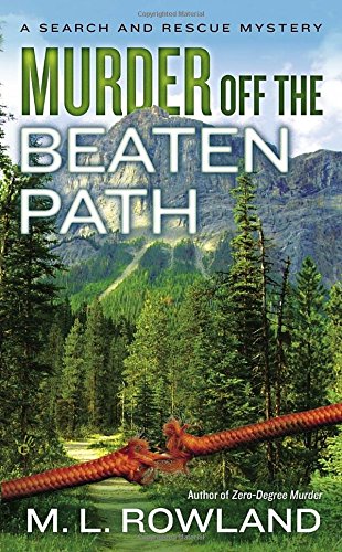 Murder Off the Beaten Path (A Search and Rescue Mystery)