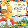 Mit Felix auf Gro�er Deutschlandreise