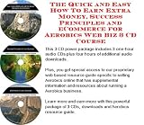 The Quick and Easy How To Earn Extra Money, Success Principles and eCommerce for Aerobics Web Biz 3 CD Course