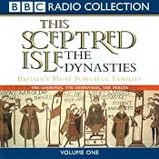 The Dynasties, Volume 1: This Sceptred Isle | [Christopher Lee]