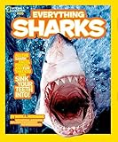 National Geographic Kids Everything Sharks: All the shark facts, photos, and fun that you can sink your teeth into