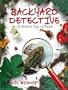 Backyard Detective: Critters Up Close