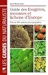 Guide des foug�res, mousses et lichen...