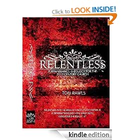 Relentless: A Renaissance Theology for the 21st Century Church