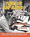 Turn Up the Radio!: Rock, Pop, and Roll in Los Angeles 1956 1972