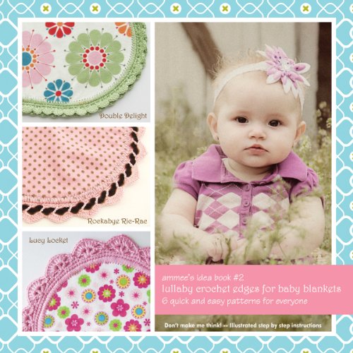 Ammee's Babies - Lullaby Crochet Edges For Baby Blankets