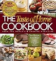 The Taste of Home Cookbook- New Revised: One Recipe four ways