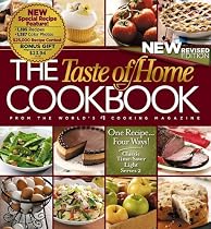 The Taste of Home Cookbook- New Revised: One Recipe four ways