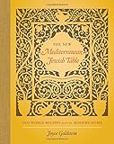 The New Mediterranean Jewish Table: Old World Recipes for the Modern Home