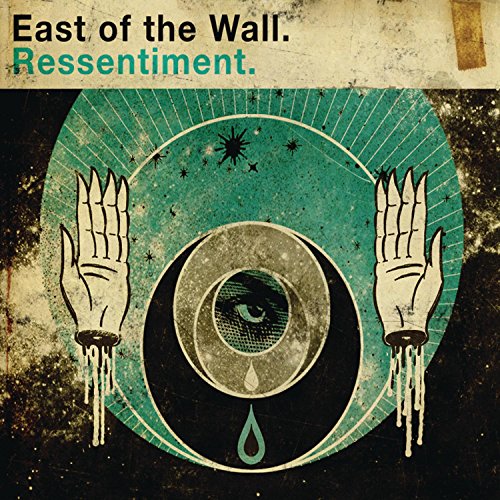 East of the Wall - Ressentiment - Zortam Music
