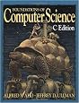 Foundations of Computer Science: C Edition (Principles of Computer Science Series)