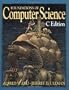 Foundations of Computer Science: C Edition (Principles of Computer Science Series)
