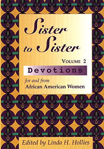 Sister to Sister: Devotions for & from African American Women Vol. 2 (Sister to Sister Series)