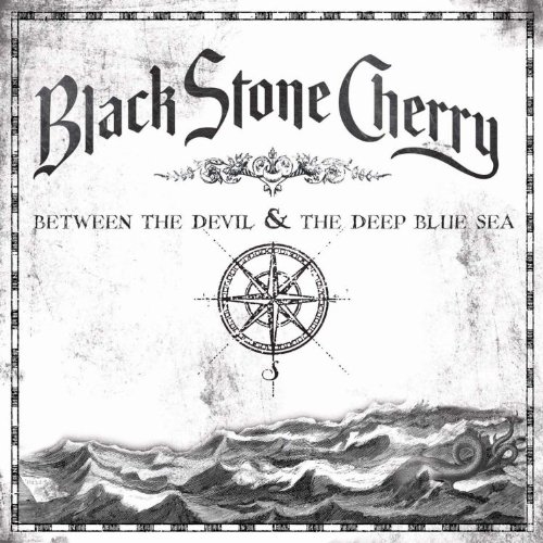 Black Stone Cherry - Between The Devil And The Deep Blue Sea - Zortam Music