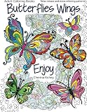Adult Coloring Books: Butterflies Wings : Relax release and stress relieving patterns (Volume 15)