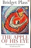 The apple of his eye : [discovering God's loving purpose for each one of us]