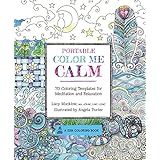 portable color me calm 70 coloring templates for meditation and relaxation a zen coloring book