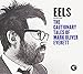 The Cautionary Tales of Mark Oliver Everett