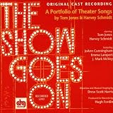 The Show Goes On: A Portfolio Of Theater Songs By Tom Jones & Harvey Schmidt (1998 Original Off-Broadway Cast)