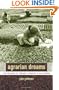 Agrarian Dreams: The Paradox of Organic Farming in California (California Studies in Critical Human Geography)