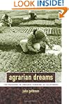 Agrarian Dreams: The Paradox of Organ...