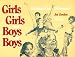 Girls Are Girls and Boys Are Boys: So What's the Difference?