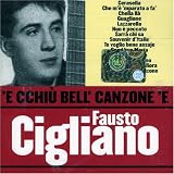 e cchiu bell canzone e fausto cigliano by fausto cigliano