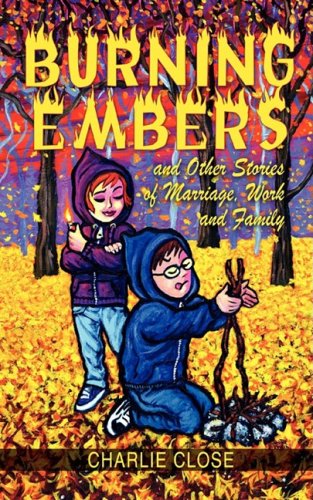 burning embers and other stories of marriage work and family