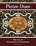 Pietre Dure: The Art of Semiprecious Stonework (Getty Trust Publications: J. Paul Getty Museum)