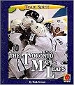 The Toronto Maple Leafs (Team Spirit Series) (Reinforced Hardcover)