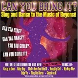 Can You Bring It Sing & Dance - Tribute to Beyonce