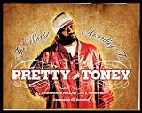 WORLD ACCORDING TO PRETTY TONEY, THE