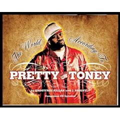 The World According to Pretty Toney
