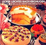 Produkt-Bild: Lecker Leichtes Backvergn&uuml;gen. K&ouml;stliche Rezepte aus der Weight Watchers Backstube