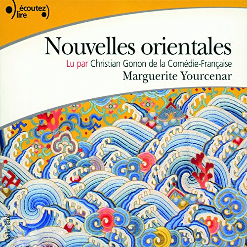 Nouvelles orientales, by Marguerite Yourcenar