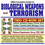 2004 Complete Guide to Biological Weapons and Terrorism, Anthrax, Smallpox, Monkeypox, Ricin, Botulism, Brucellosis, Toxins, Plague, Q Fever, Tularemia, ... WMD, First Responder Two CD-ROM Set) book cover