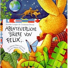 Abenteuerliche Briefe von Felix.