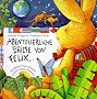 Abenteuerliche Briefe von Felix: Ein kleiner Hase erforscht unseren blauen Planeten