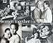 Women Together: Portraits of Love, Commitment, and Life