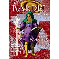 The Bardic Handbook: The Complete Manual for the Twenty First Century Bard
