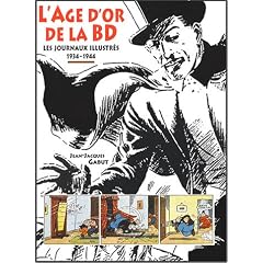 L'�ge d'or de la BD : Les journaux illustr�s 1934-1944