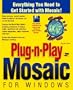 Plug-N-Play Mosaic for Windows/Book and Disks