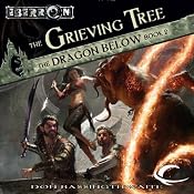The Grieving Tree: Eberron: The Dragon Below, Book 2 | Don Bassingthwaite