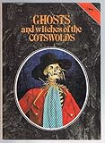 Ghosts and witches of the Cotswolds
