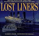 Lost Liners: From the Titanic to the Andrea Doria The Ocean Floor Reveals Its Greatest Ships