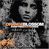 Revue Orange Blossom  / Everything Must Change