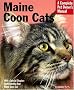 Maine Coon Cats: Everything about Purchase, Care, Nutrition, Health, and Behavior (Barron's Complete Pet Owner's Manuals)