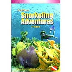 Best Dives' Snorkeling Adventures: Bahamas, Bermuda, Turks & Caicos, Caribbean, Hawaii, Florida, Mexico, Galapagos and Australia (Best Dives Snorkeling Adventures)