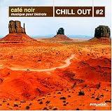 Review Various Artists  / Cafe Noir: Chill Out, Vol. 2